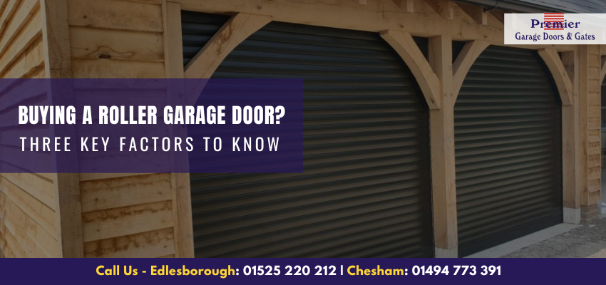 Three Key Factors to Know Before Buying a Roller Garage Door
